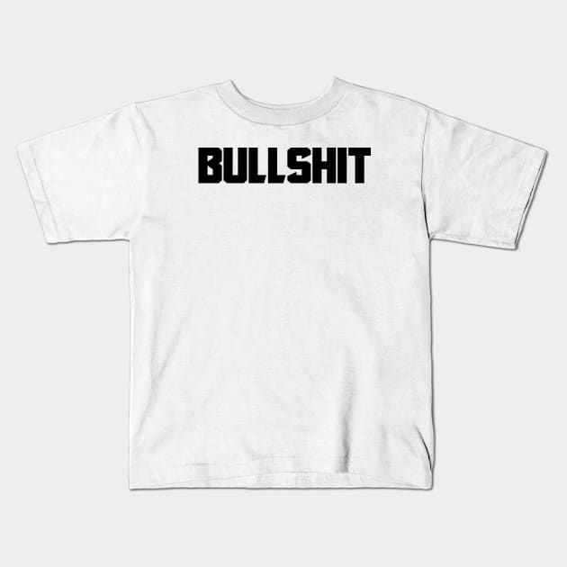 Bullshit Kids T-Shirt by Indie Pop